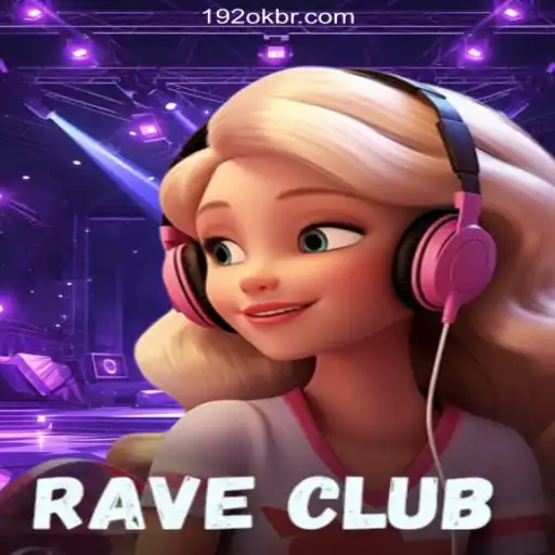 RaveClub: Dive into Excitement and Fun Daily with 192ok